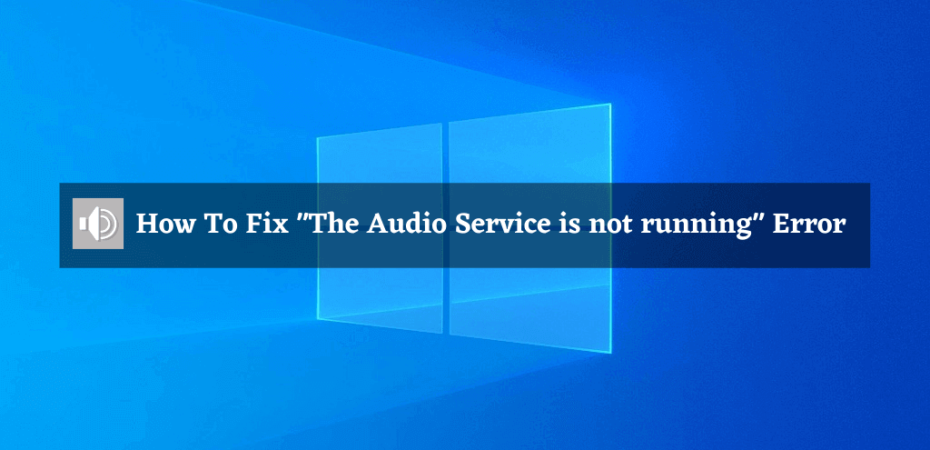 The Audio Service is not running